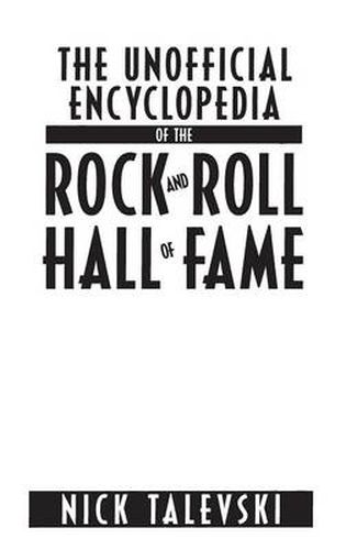 Cover image for The Unofficial Encyclopedia of the Rock and Roll Hall of Fame