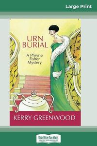 Cover image for Urn Burial: A Phryne Fisher Mystery (16pt Large Print Edition)