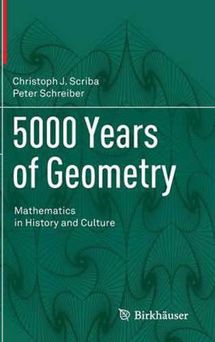 Cover image for 5000 Years of Geometry: Mathematics in History and Culture