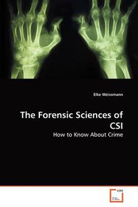 Cover image for The Forensic Sciences of CSI