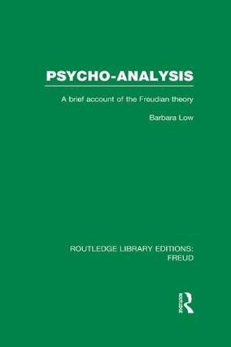 Cover image for Psycho-Analysis: A Brief Account of the Freudian Theory