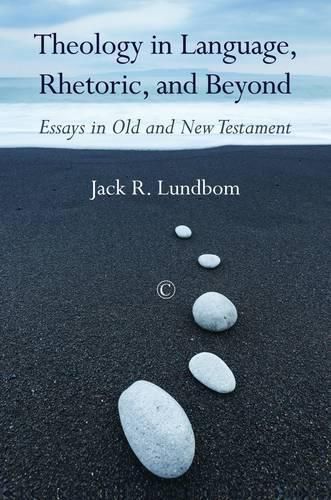 Cover image for Theology in Language, Rhetoric, and Beyond: Essays in Old and New Testament