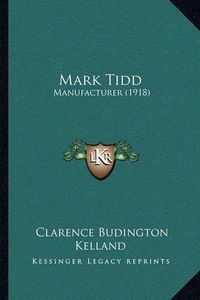 Cover image for Mark Tidd: Manufacturer (1918)