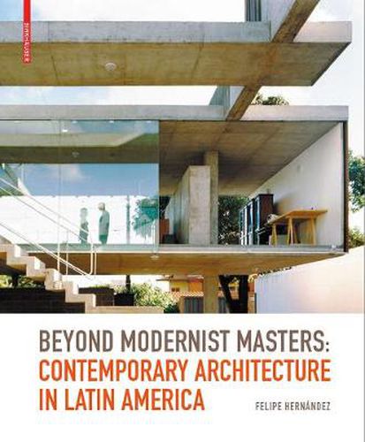 Cover image for Beyond Modernist Masters: Contemporary Architecture in Latin America