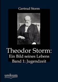 Cover image for Theodor Storm: Ein Bild seines Lebens