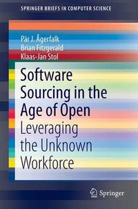 Cover image for Software Sourcing in the Age of Open: Leveraging the Unknown Workforce