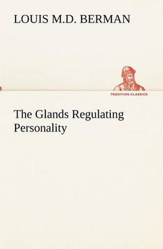 The Glands Regulating Personality