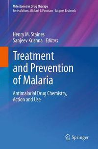 Cover image for Treatment and Prevention of Malaria: Antimalarial Drug Chemistry, Action and Use