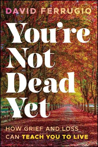 Cover image for You're Not Dead Yet