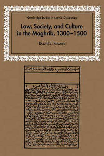 Cover image for Law, Society and Culture in the Maghrib, 1300-1500