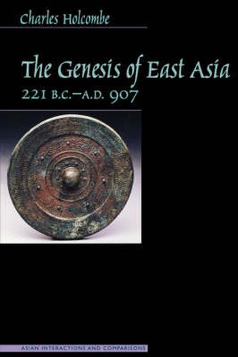 Cover image for The Genesis of East Asia, 221 B.C. - A.D. 907