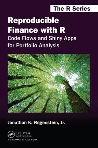 Cover image for Reproducible Finance with R: Code Flows and Shiny Apps for Portfolio Analysis