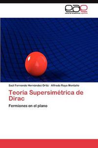 Cover image for Teoria Supersimetrica de Dirac