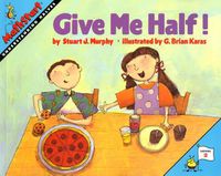 Cover image for Give Me Half!