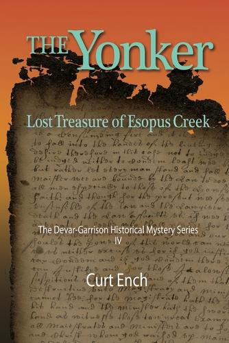 Cover image for The Yonker - Lost Treasure of Esopus Creek (the Devar-Garrison Historical Mystery Series) Book 4