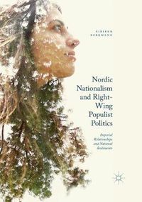 Cover image for Nordic Nationalism and Right-Wing Populist Politics: Imperial Relationships and National Sentiments