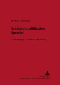 Cover image for Schleusselqualifikation Sprache: Anforderungen, Standards, Vermittlung