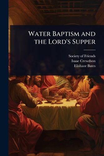 Cover image for Water Baptism and the Lord's Supper