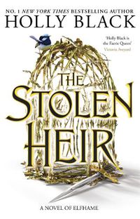 Cover image for The Stolen Heir: A Novel of Elfhame, from the author of The Folk of the Air series