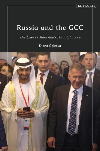 Cover image for Russia and the GCC: The Case of Tatarstan's Paradiplomacy