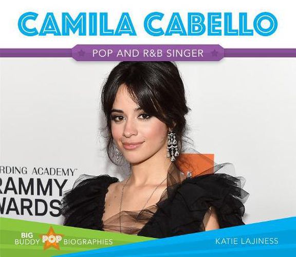 Camila Cabello: Pop and R&B Singer