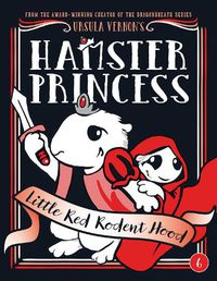 Cover image for Hamster Princess: Little Red Rodent Hood