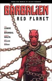 Cover image for Barbalien: Red Planet--from The World Of Black Hammer
