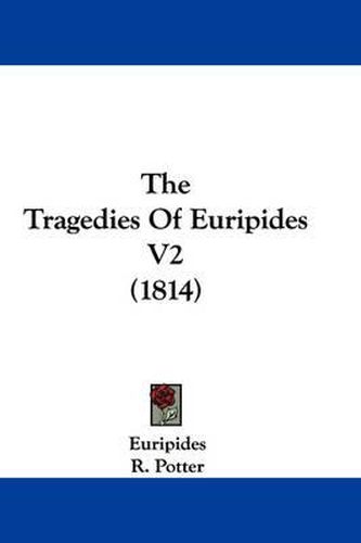 The Tragedies of Euripides V2 (1814)