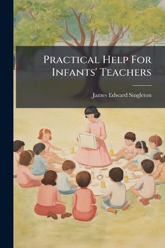 Cover image for Practical Help for Infants' Teachers