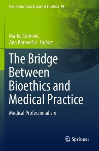 Cover image for The Bridge Between Bioethics and Medical Practice