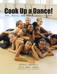 Cover image for Cook Up A Dance: Art, Music and Dance Improvisation
