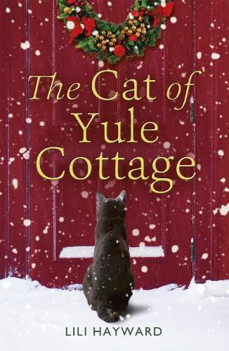 The Cat of Yule Cottage: A magical tale of romance, Christmas and cats - the perfect read for winter 2021