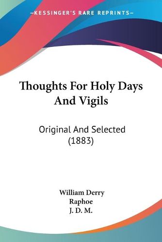 Cover image for Thoughts for Holy Days and Vigils: Original and Selected (1883)