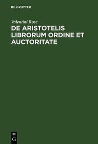 Cover image for De Aristotelis librorum ordine et auctoritate