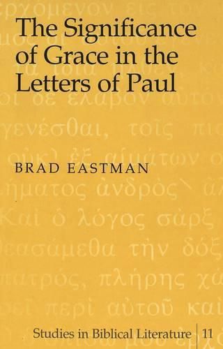 Cover image for The Significance of Grace in the Letters of Paul