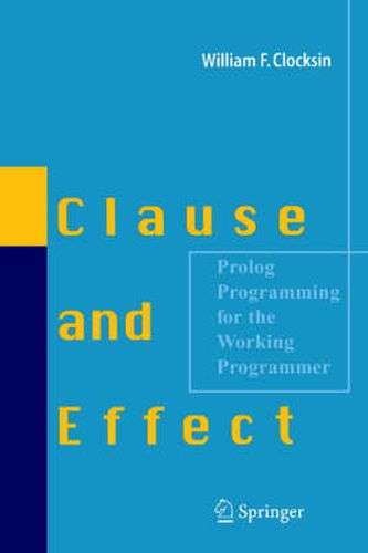 Clause and Effect: Prolog Programming for the Working Programmer