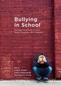 Cover image for Bullying in School: Perspectives from School Staff, Students, and Parents