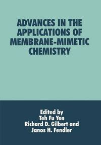 Cover image for Advances in the Applications of Membrane-mimetic Chemistry: Based on the Proceedings of an ACS Macromolecular Secretariate Symposium on Advances in Membrane-mimetic Chemistry and Its Applications Held in Atlanta, Georgia, April 15-16, 1991