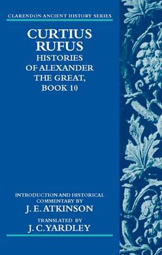 Cover image for Curtius Rufus, Histories of Alexander the Great, Book 10