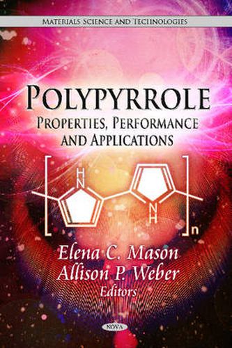 Cover image for Polypyrrole: Properties, Performance & Applications