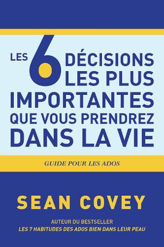 Cover image for Les 6 Decisions les plus Importantes que Vous Prendrez Dans la Vie