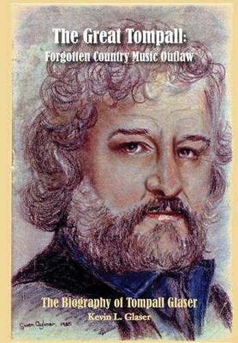 Cover image for The Great Tompall: Forgotten Country Music Outlaw