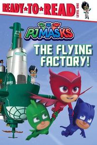Cover image for The Flying Factory!: Ready-To-Read Level 1