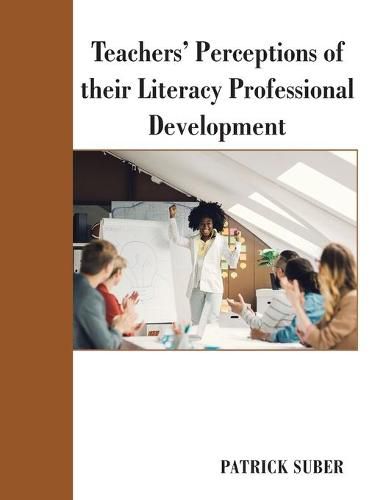 Cover image for Teachers' Perceptions of Their Literacy Professional Development