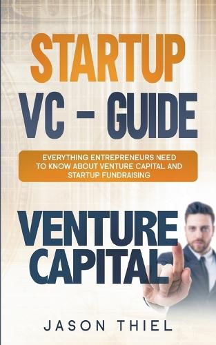 Cover image for Startup VC - Guide: Everything Entrepreneurs Need to Know about Venture Capital and Startup Fundraising