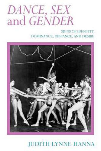 Cover image for Dance, Sex and Gender: Signs of Identity, Dominance, Defiance and Desire