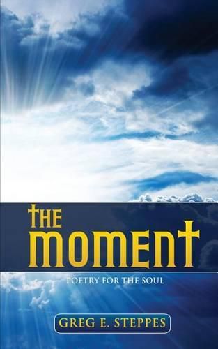 Cover image for The Moment: Poetry for the Soul