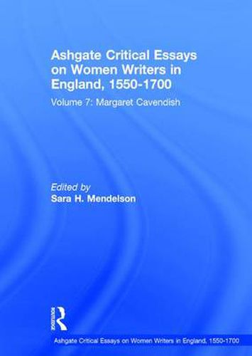 Cover image for Ashgate Critical Essays on Women Writers in England, 1550-1700: Volume 7: Margaret Cavendish