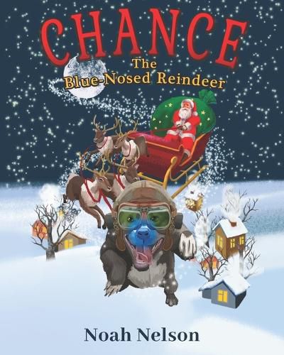 Cover image for Chance The Blue-Nosed Reindeer