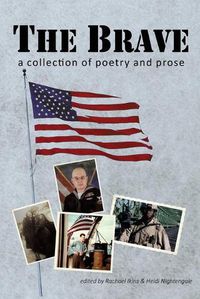 Cover image for The Brave: A Collection of Poetry and Prose